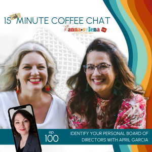 April Garcia guest on 15{ish} Minute Coffee Chat with Anna and Selena